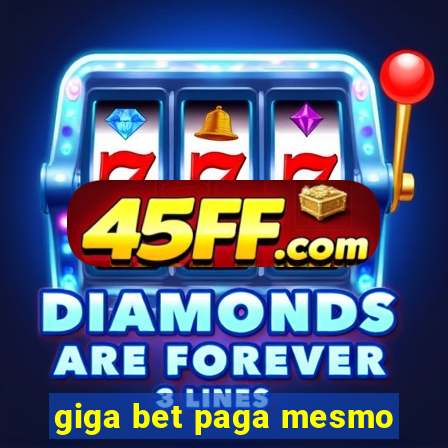 giga bet paga mesmo